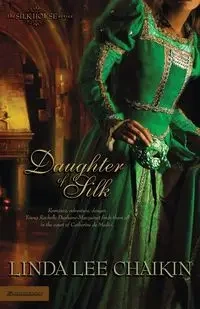 Daughter of Silk - Linda Lee Chaikin