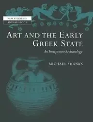 Art and the Early Greek State - Michael Shanks