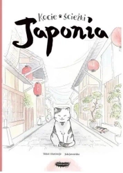 Kocie ścieżki. Japonia - Jola Jaworska
