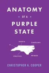 Anatomy of a Purple State - Christopher A. Cooper
