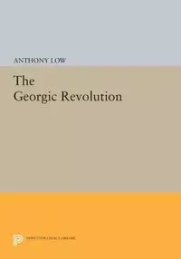 The Georgic Revolution - Anthony Low