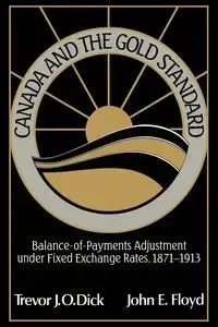 Canada and the Gold Standard - J. O. Dick Trevor