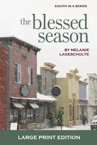 The Blessed Season - Melanie Lageschulte