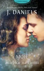 Moje miejsce na ziemi - J . Daniels