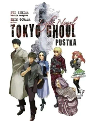 Pustka. Tokyo Ghoul Light Novel - Ishida Sui