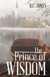 The Prince of Wisdom - Jones R.C.