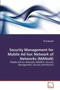 Security Management for Mobile Ad hoc Network of Networks (MANoN) - Ali Al-Bayatti