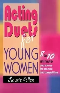 Acting Duets for Young Women - Allen Laurie