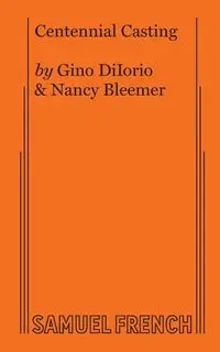 Centennial Casting - Gino Diiorio