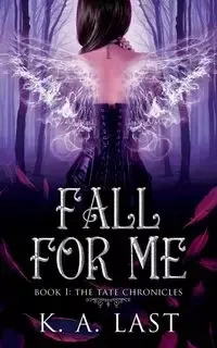Fall For Me - Last K. A.