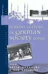 Turkish Culture in German Society - Horrocks David