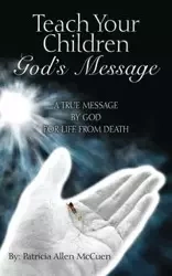 Teach Your Children God's Message - Patricia Allen McCuen
