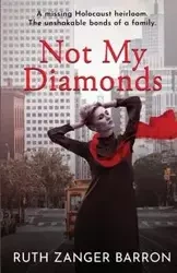 Not My Diamonds - Ruth Barron Zanger