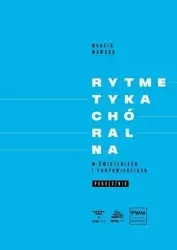 Rytmetyka chóralna w ćwiczeniach i podpowie. podr. - Marcin Wawruk
