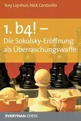 1. b4! - Die Sokolsky-Eroffnung als Uberraschungswaffe - Nick Conticello