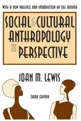 Social and Cultural Anthropology in Perspective - Lewis Ioan