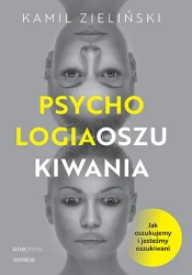 Psychologia oszukiwania. Jak oszukujemy.. - Kamil Zieliński