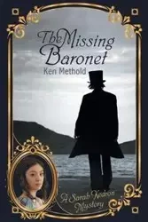 The Missing Baronet - Ken Methold