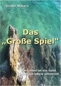 Das "Große Spiel" - Skwara Günter