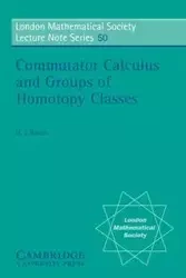 Commutator Calculus and Groups of Homotopy Classes - Hans J. Baues