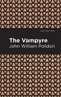 The Vampyre - John William Polidori