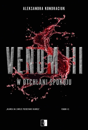 Venom III. W otchłani spokoju - Aleksandra Kondraciuk