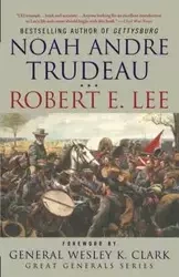 ROBERT E. LEE - NOAH ANDRE TRUDEAU