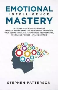 Emotional Intelligence Mastery - Stephen Patterson