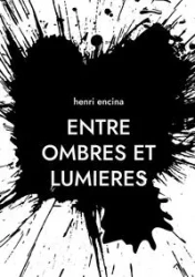 Entre ombres et lumieres - encina henri