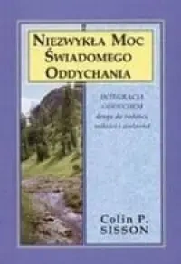 Niezwykła moc świadomego oddychania - Colin P. Sisson