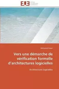 Vers une démarche de vérification formelle d architectures logicielles - GRAIET-M