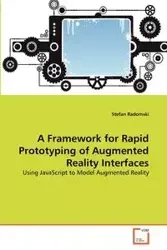 A Framework for Rapid Prototyping of Augmented Reality Interfaces - Stefan Radomski