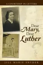 Dear Mary, Dear Luther - Jill Marie Snyder