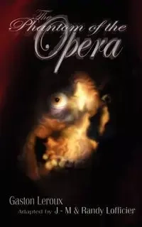 The Phantom of the Opera - Gaston Leroux