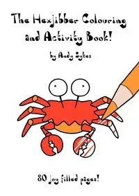 The Hexjibber Colouring and Activity Book - Andy Sykes
