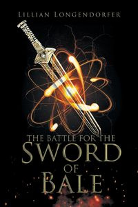 The Battle for the Sword of Bale - Lillian Longendorfer