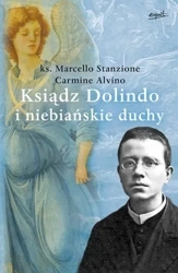 Ksiądz Dolindo i niebiańskie duchy wyd. 2023 - Marcello Stanzione