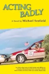 Acting Badly (Softcover) - Michael Scofield