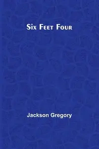 Six Feet Four - Gregory Jackson