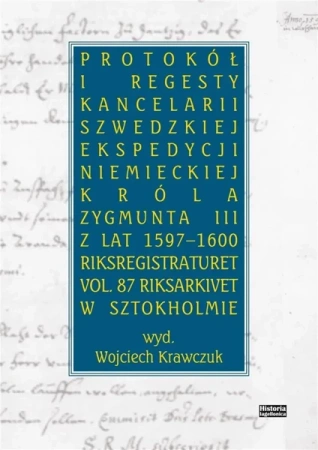 Protokół i regesty kancelarii szwedzkiej... - Wojciech Krawczuk