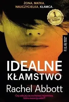 Idealne kłamstwo - Rachel Abbott