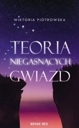 eBook Teoria Niegasnących Gwiazd - Wiktoria Piotrowska epub mobi