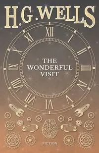 The Wonderful Visit - Wells H. G.