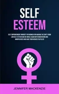 Self Esteem - Mackenzie Jennifer