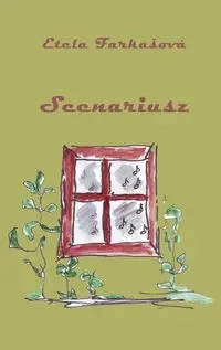 Scenariusz - Farkasova Etela