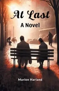 At Last A Novel - Harland Marion