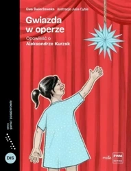 Gwiazda w operze. Opowieść o Aleksandrze Kurzak - Ewa Świerżewska