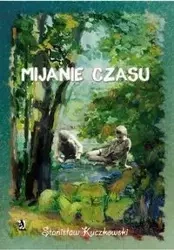 Mijanie czasu - Stanisław Kuczkowski