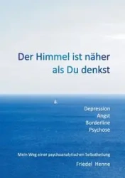 Der Himmel ist näher als du denkst - Henne Friedel