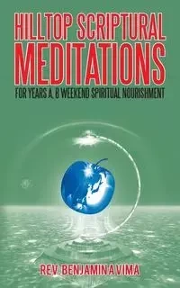 Hilltop Scriptural Meditations - Vima Rev. Benjamin A
